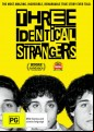 Three Identical Strangers