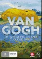 Van Gogh: Of Wheat Fields And Clouded Skies